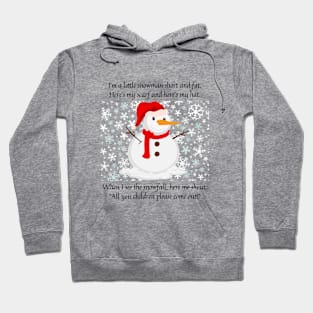 I am a little snowman short and fat nursery rhyme Hoodie